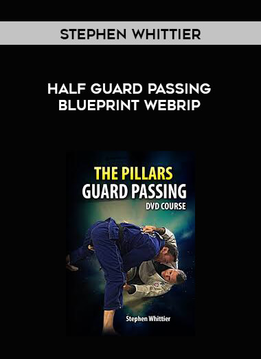Stephen Whittier - Half Guard Passing Blueprint WEBRip 480p (Gi) [MP4] courses available download now.