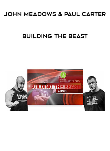 John Meadows & Paul Carter - Building the Beast courses available download now.