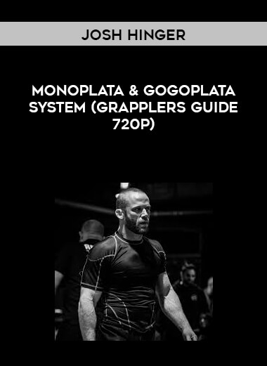 Josh Hinger - Monoplata & Gogoplata System (Grapplers Guide 720p) courses available download now.