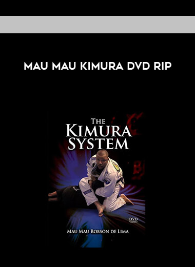 Mau Mau Kimura DVD Rip courses available download now.