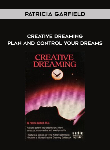 Patricia Garfield - Creative Dreaming: Plan And Control Your Dreams courses available download now.