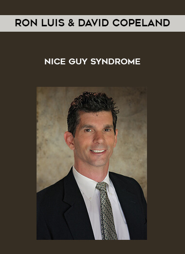 Ron Luis & David Copeland - Nice Guy Syndrome courses available download now.