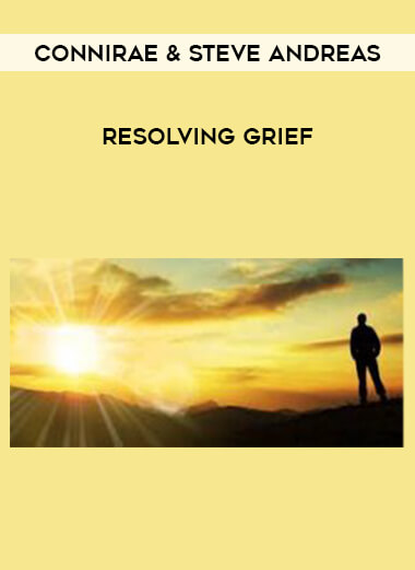 Connirae & Steve Andreas - Resolving Grief courses available download now.