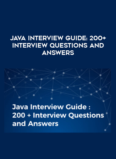 Java Interview Guide : 200+ Interview Questions and Answers courses available download now.