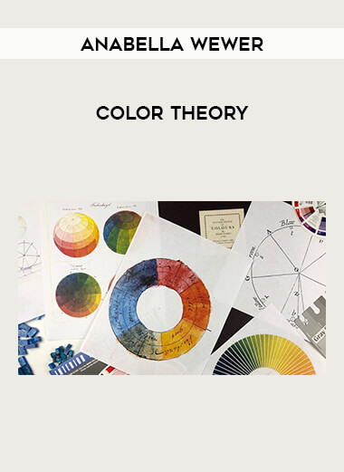 Anabella Wewer - Color Theory courses available download now.