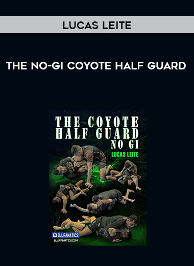 Lucas Leite - The No-Gi Coyote Half Guard courses available download now.
