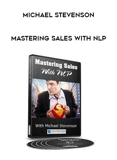 Michael Stevenson - Mastering Sales with NLP courses available download now.
