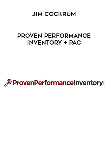 Jim Cockrum - Proven Performance Inventory + PAC courses available download now.