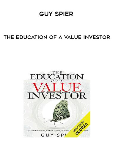 Guy Spier - The Education of a Value Investor courses available download now.