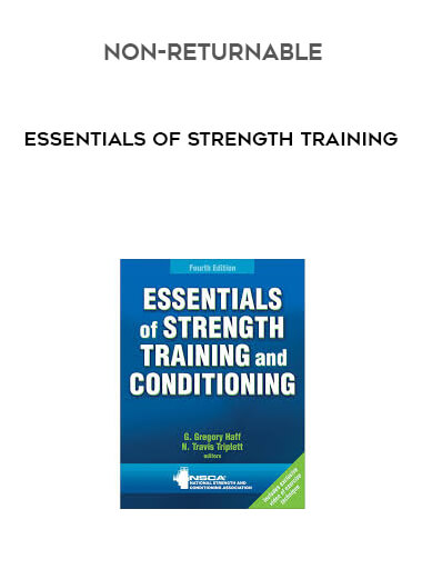 Non-Returnable - Essentials of Strength Training courses available download now.