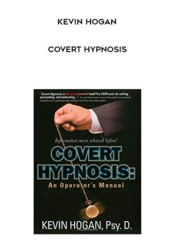 Kevin Hogan - Covert Hypnosis courses available download now.
