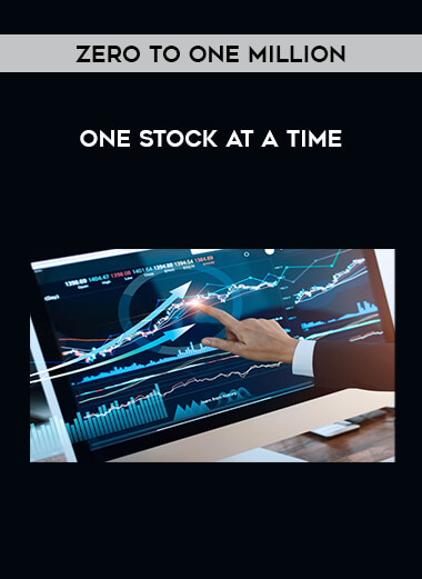 Zero To One Million - One Stock At A Time courses available download now.