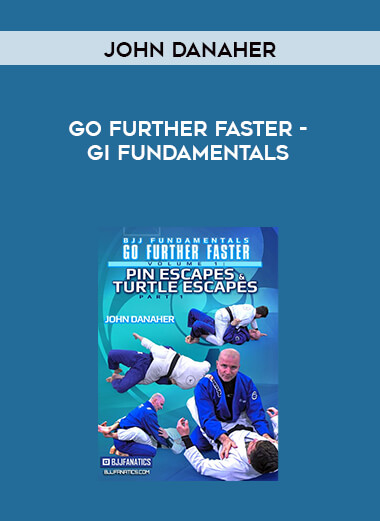John Danaher - Go Further Faster - Gi Fundamentals courses available download now.
