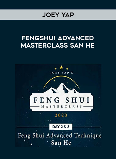 fengshui Advanced masterclass Joey Yap san he courses available download now.