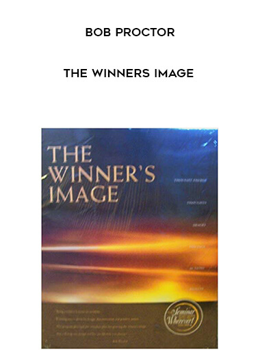 Bob Proctor - The Winners Image courses available download now.
