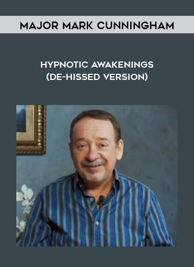 Major Mark Cunningham - Hypnotic Awakenings (De-hissed version) courses available download now.