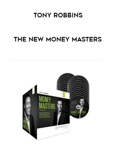 Tony Robbins - The New Money Masters courses available download now.