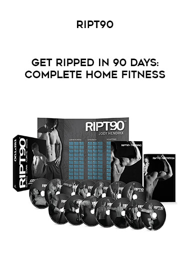 RIPT90 - Get Ripped in 90 Days : Complete Home Fitness courses available download now.