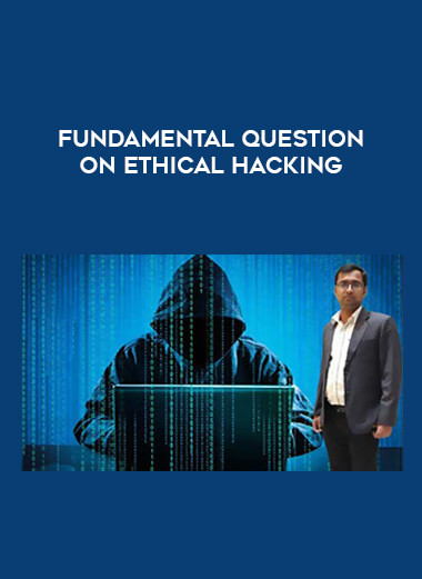 Fundamental Question on Ethical Hacking courses available download now.