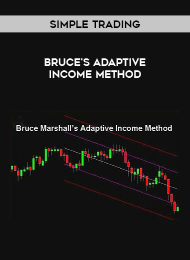 Simple Trading - Bruce's Adaptive Income Method courses available download now.