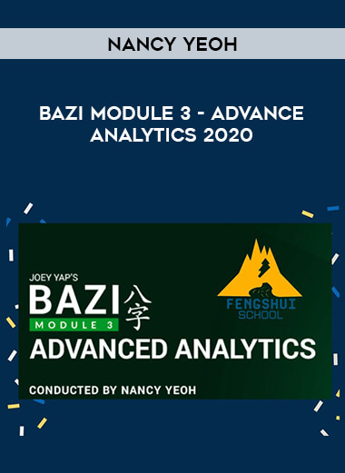 Bazi Module 3 - Advance Analytics 2020 - Nancy yeoh courses available download now.