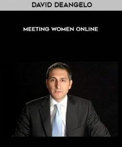 David DeAngelo - Meeting Women Online courses available download now.