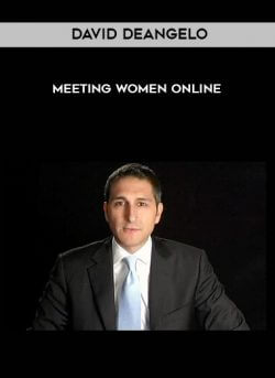 David DeAngelo - Meeting Women Online courses available download now.