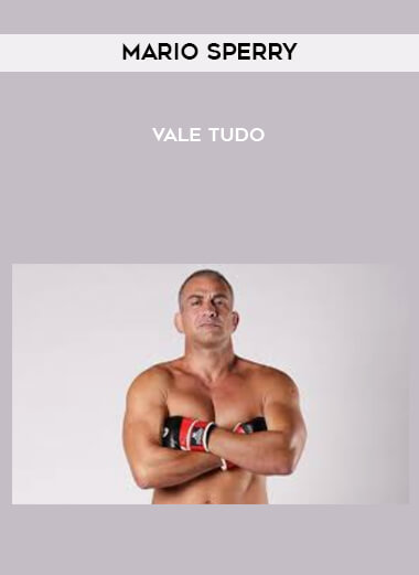 Mario Sperry - Vale Tudo courses available download now.