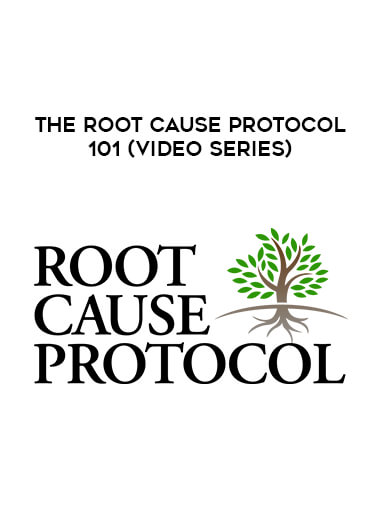 The Root Cause Protocol 101 (Video Series) courses available download now.