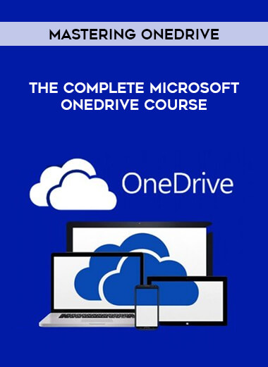 The Complete Microsoft OneDrive Course - Mastering OneDrive courses available download now.