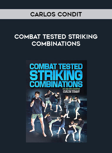 Carlos Condit - Combat Tested Striking Combinations courses available download now.