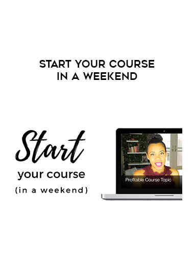 Start Your Course In A Weekend courses available download now.