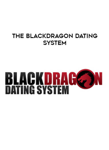 The Blackdragon Dating System courses available download now.