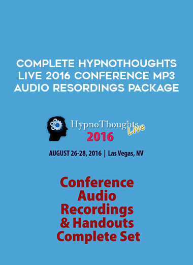 Complete HypnoThoughts Live 2016 Conference MP3 Audio Resordings Package courses available download now.
