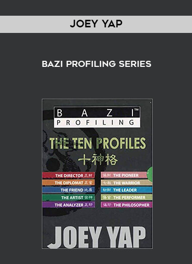 Joey Yap - BaZi Profiling Series courses available download now.