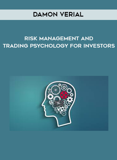 Damon Verial - Risk Management and Trading Psychology for Investors courses available download now.