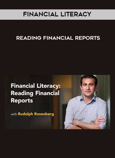 Financial Literacy - Reading Financial Reports courses available download now.
