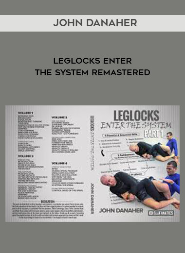 John Danaher - Leglocks Enter The System Remastered courses available download now.