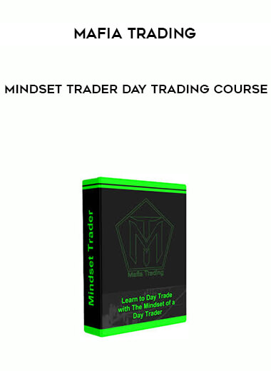 Mafia Trading - Mindset Trader Day Trading Course courses available download now.