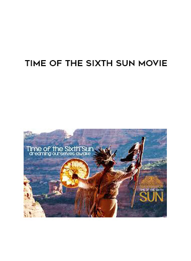 Time of the Sixth Sun Movie courses available download now.