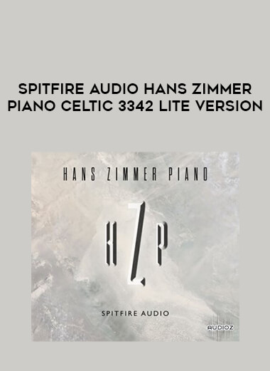 Spitfire Audio Hans Zimmer Piano celtic3342 Lite Version courses available download now.