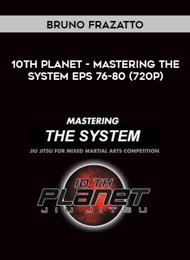 10th Planet - Mastering The System Eps 76-80 (720p) courses available download now.