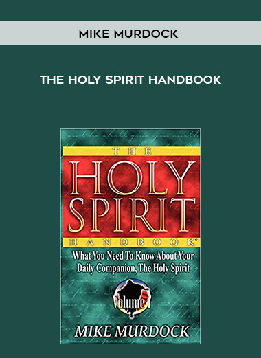 Mike Murdock - The Holy Spirit Handbook courses available download now.