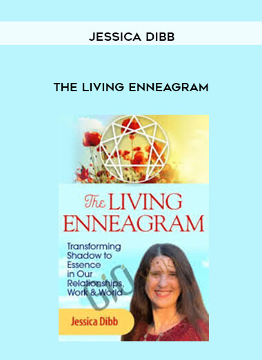 The Living Enneagram - Jessica Dibb courses available download now.