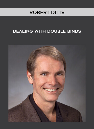 Robert Dilts - Dealing with Double Binds courses available download now.