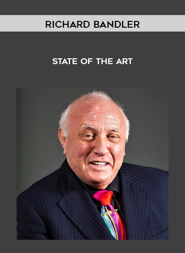 Richard Bandler - State Of The Art courses available download now.