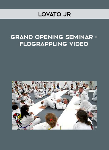 Lovato Jr Grand Opening Seminar- Flograppling Vid courses available download now.