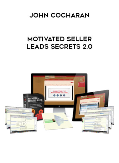 John Cocharan - Motivated Seller Leads Secrets 2.0 courses available download now.