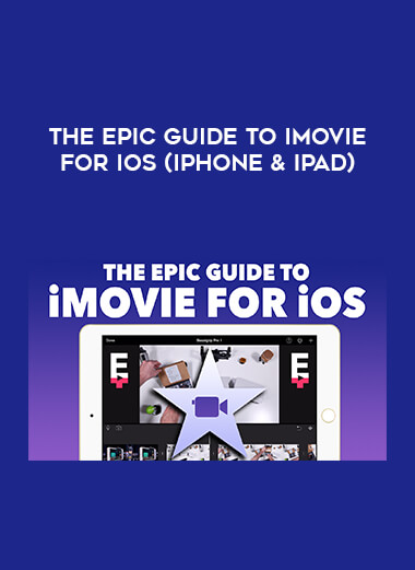 The Epic Guide to iMovie for iOS (iPhone & iPad) courses available download now.