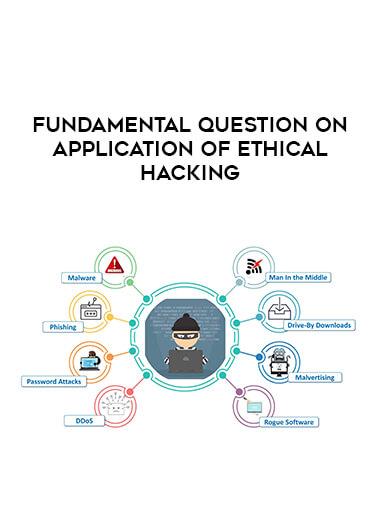 Fundamental Question on Application of Ethical Hacking courses available download now.